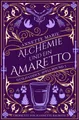 Belletristik Alchemie und ein Amaretto Annette Marie