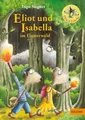Eliot und Isabella im Finsterwald: Ro..., Siegner, Ingo