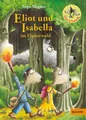 Ingo Siegner ~ Eliot und Isabella im Finsterwald 9783407749567
