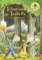Eliot und Isabella im Finsterwald: Roman. Mit farbigen B... | Buch | Zustand gut