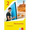 Découvertes 2. Trainingsbuch mit Audiomaterial 2. Lernjahr. Ausgabe 1. oder 2. Fremdsprache