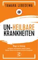 Tamara Lebedewa Un-Heilbare Krankheiten