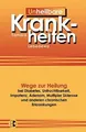 Un-Heilbare Krankheiten: Wege zur Heilung bei Diabet... | Buch | Zustand wie neu