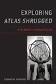 Exploring Atlas Shrugged Ayn Rand's Magnum Opus Edward W. Younkins Taschenbuch