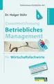 Zusammenfassung Betriebliches Management: für Wirtschaftsfachwirte