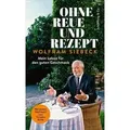 Ohne Reue und Rezept