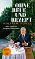 Ohne Reue und Rezept Wolfram Siebeck