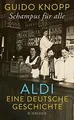 Schampus für alle: ALDI eine deutsche Geschichte vo... | Buch | Zustand sehr gut