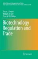 Biotechnology Regulation and Trade Stuart J. Smyth