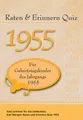 Raten & Erinnern Quiz 1955 ~ Karl Mangei ~  9783936778663
