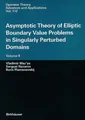 Asymptotic Theory of Elliptic Boundary Value Problems in Singularly Perturbed Do