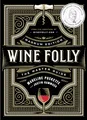 Wine Folly: Magnum Edition: The Master Guide