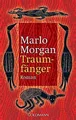 Traumfänger: Roman Marlo Morgan