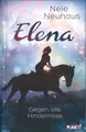 Elena - Gegen alle Hindernisse von Nele Neuhaus