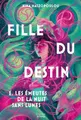 Fille du Destin: 1. Les Émeutes de la nuit sans lunes
