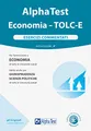 Alpha Test. Economia. Tolc-E. Esercizi commentati. Nuova ediz. Con software di simulazione (TestUniversitari)