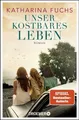Unser kostbares Leben Roman. Von der Bestseller-Autorin von "Zwei Handvoll Le...