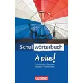 Cornelsen Schulwörterbuch. À plus! Ausgabe 204. Französisch - Deutsch / Deutsch - Französisch