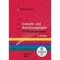 Entwurfs- und Berechnungstafeln für Bauingenieure Mit Online-Zugang