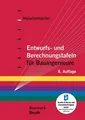 Entwurfs- und Berechnungstafeln für Bauingenieure Klaus Holschemacher