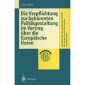 Die Verpflichtung zur kohärenten Politikgestaltung im Vertrag über die Europäische Union Diss.