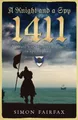 A Knight and a Spy 1411 (The road to Agincourt- king's spy, Band 2)