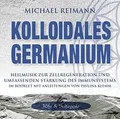 Kolloidales Germanium : Heilmusik zur Zellregenerati... | Buch | Zustand wie neu
