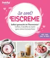 Zaubertopf Einfach lecker! EISCREME: Selbst gemacht im Thermomix®: Softeis, Eiskaffee & mehr – ganz ohne Eismaschine