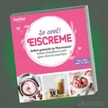 Zaubertopf Einfach lecker! EISCREME | Selbst gemacht im Thermomix® - Rezepte