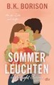 Lovelight Farms – Sommerleuchten: Meet me in Summer | Small Town | Fake Dating | »Die aufregendste neue Romance-Autorin« Hannah Grace (Lovelight-Serie, Band 3)
