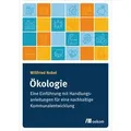 Ökologie Eine Einführung mit Handlungsanleitungen für eine nachhaltige Kommunalentwicklung