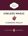 Useless Magic | Florence Welch | englisch