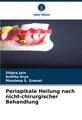 Periapikale Heilung nach nicht-chirurgischer Behandlung Shipra Jain