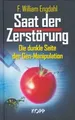 Saat der Zerstörung. Die dunkle Seite der Gen-Manipulati... | Buch | Zustand gut