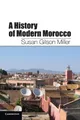 Susan Gilson Miller A History of Modern Morocco (Taschenbuch) (US IMPORT)