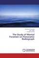 The Study of Mental Foramen on Panoramic Radiograph Akhilanand Chaurasia