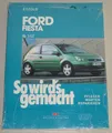 Reparaturanleitung So wird's gemacht Ford Fiesta / Mazda 2, Bj 03/2002 - 08/2008