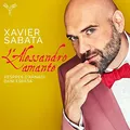 Xavier Sabata - L'Alessandro Amante