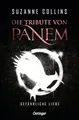 Die Tribute von Panem 2. Gefährliche Liebe: Die Fortsetzung der international erfolgreichen dystopischen Jugendbuch-Bestsellerreihe
