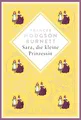 Burnett - Sara, die kleine Prinzessin: Schmuckausgabe mit Silberprägung. Vollständige, ungekürzte Ausgabe - Übersetzt von Felix Mayer (Anacondas besondere Klassiker, Band 23)