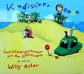 Willy Astor - Kindischer Ozean - Lauschlieder Aus Dem Einfallsreich | CD A
