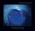 KLAUS SCHULZE - TIMBRES OF ICE   CD NEU