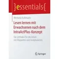 Lesen lernen mit Erwachsenen nach dem IntraActPlus-Konzept Ein Leitfaden für die Arbeit mit Migranten und Analphabeten