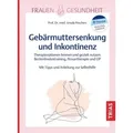 Frauengesundheit: Gebärmuttersenkung und Inkontinenz von Ursula Peschers / Trias / Taschenbuch