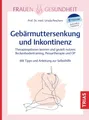 Frauengesundheit: Gebärmuttersenkung und Inkontinenz ~ Ursul ... 9783432119250