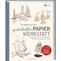 Das Beste aus der zauberhaften Papierwerkstatt