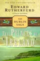 Edward Rutherfurd The Princes of Ireland (Taschenbuch) Dublin Saga (US IMPORT)