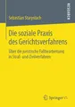 Die soziale Praxis des Gerichtsverfahrens Sebastian Starystach