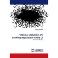Lap Lambert Academic Financial Exclusion and Banking Regulation in the UK (Deutsch, Clare Chambers, 2010) (55263572)