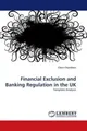 Financial Exclusion and Banking Regulation in the UK | Template Analysis | Buch